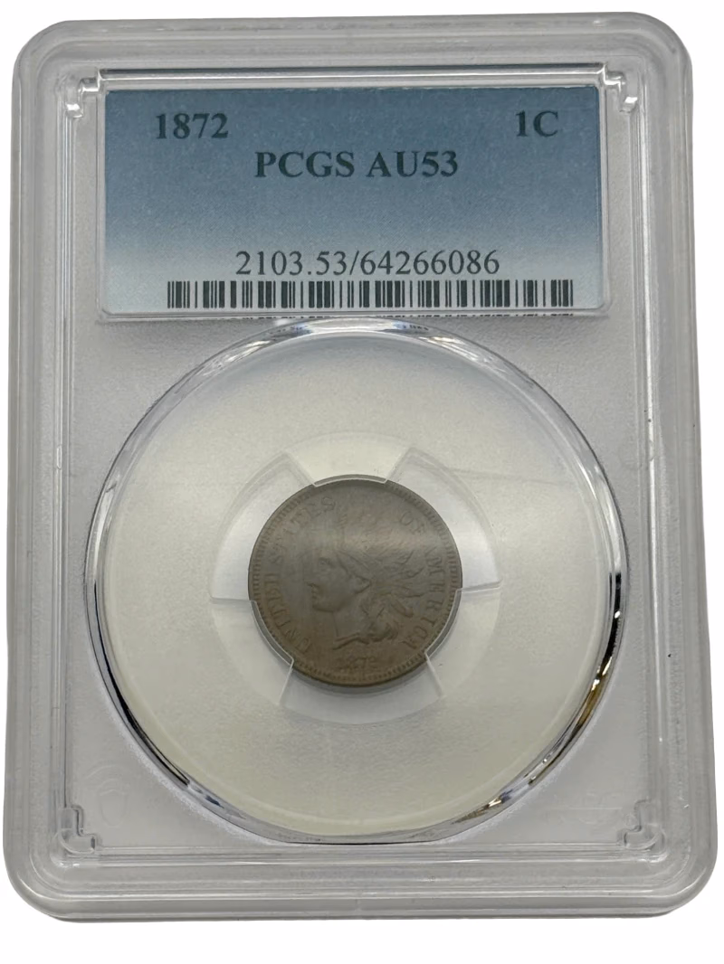 1872 Indian Head Cent 1C PCGS AU53, scarce early U.S. penny with strong remaining detail.